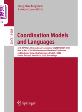 海外直订Coordination Models and Languages: 25th Ifip Wg 6.1 International Conference, Co 协调模型和语言:第2