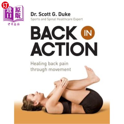 海外直订医药图书Back in Action: Healing Back Pain through Movement 恢复行动:通过运动治疗背部疼痛