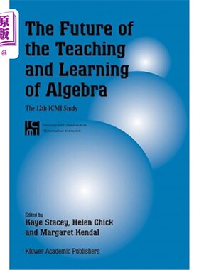 海外直订The Future of the Teaching and Learning of Algebra: The 12th ICMI Study 代数教学的未来:第12期ICMI研究