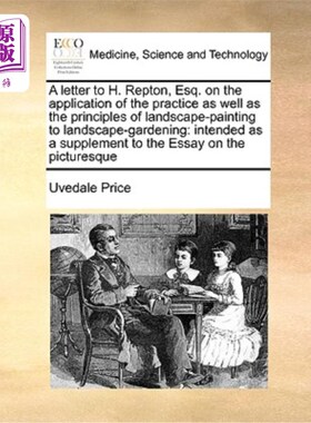 海外直订医药图书A Letter to H. Repton, Esq. on the Application of the Practice as Well as the Pr 给H.雷普顿先生的一