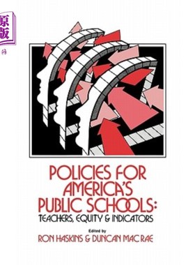 海外直订Policies for America's Public Schools: Teacher, Equity and Indicators 美国公立学校政策：教师、公平和指标