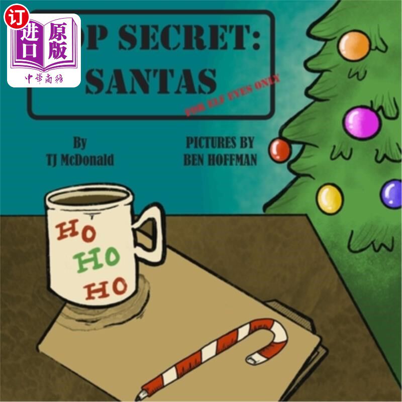 海外直订Top Secret: Santas: For Elf Eyes Only 最高机密:圣诞老人:精灵专用