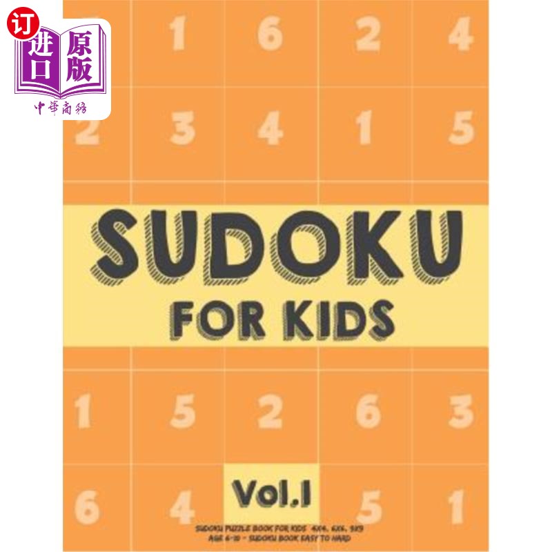 海外直订Sudoku For Kids: Sudoku Puzzle Book For Kids (4x4, 6x6, 9x9) Age 6-10 - Sudoku B 儿童数独：6-10岁儿童数独益