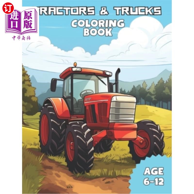海外直订Tractors & Trucks Coloring Book: Awesome Tractors and Trucks coloring books for  拖拉机和卡车着色书：为6-12