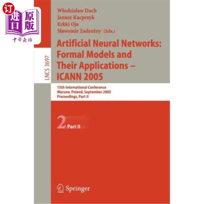海外直订Artificial Neural Networks: Formal Models and Their Applications - Icann 2005: 1 人工神经：形式化模型及