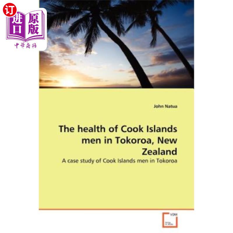 海外直订医药图书The Health of Cook Islands Men in Tokoroa, New Zealand 新西兰托克罗亚库克群岛男性的健康状况