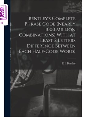 海外直订Bentley's Complete Phrase Code (nearly 1000 Million Combinations) With at Least  本特利的完整短语代码(近10
