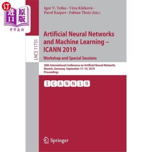 海外直订Artificial Neural Networks and Machine Learning ... 人工神经和机器学习- ICANN 2019:研讨会和特别会议