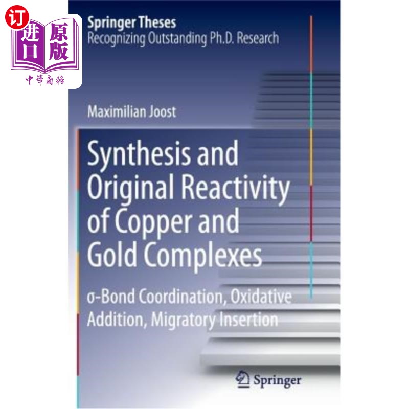 海外直订Synthesis and Original Reactivity of Copper and Gold Complexes: σ-Bond Coor 铜和金配合物的合成和原始反