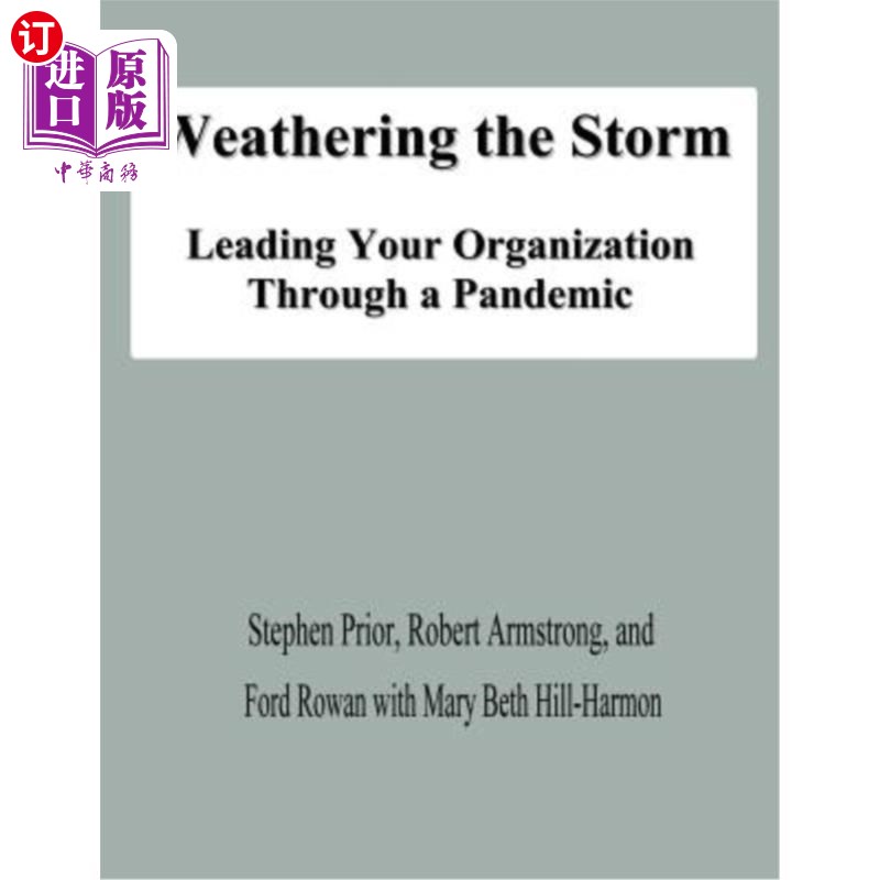 海外直订医药图书Weathering the Storm: Leading Your Organization Through a Pandemic 抵御风暴：带领您的组织度过一场流