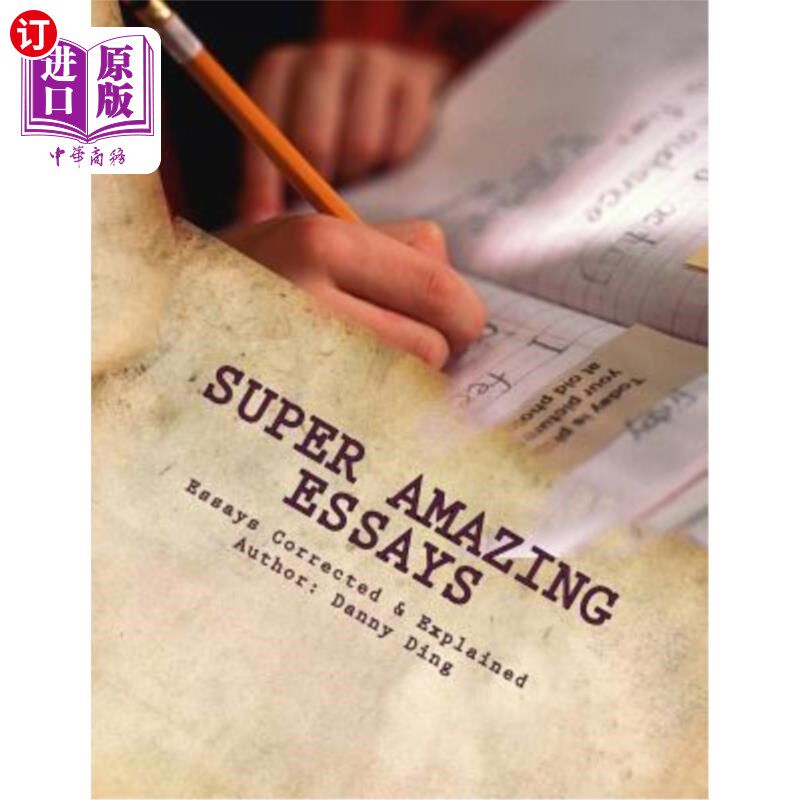 海外直订Super Amazing Essays(TM): ESL Writing: ESL Essays Corrected & Explained 超棒论文（TM）：ESL写作：ESL论文更