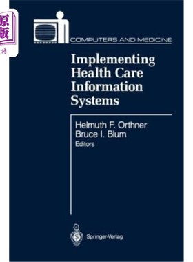 海外直订Implementing Health Care Information Systems 实施医疗保健信息系统