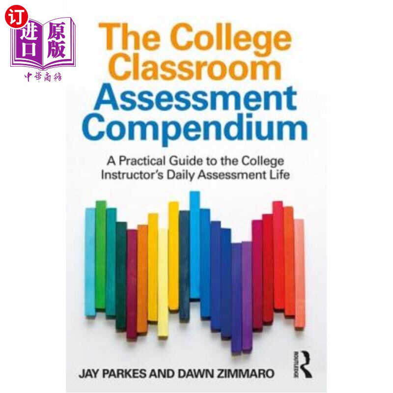 海外直订The College Classroom Assessment Compendium: A Practical Guide to the College In 《大学课堂评估纲要：大学教师日