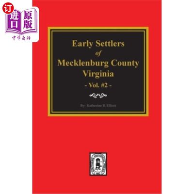 海外直订Early Settlers of Mecklenburg County, Virginia. (Volume #2) 弗吉尼亚州梅克伦堡县的早期定居者。(卷二)