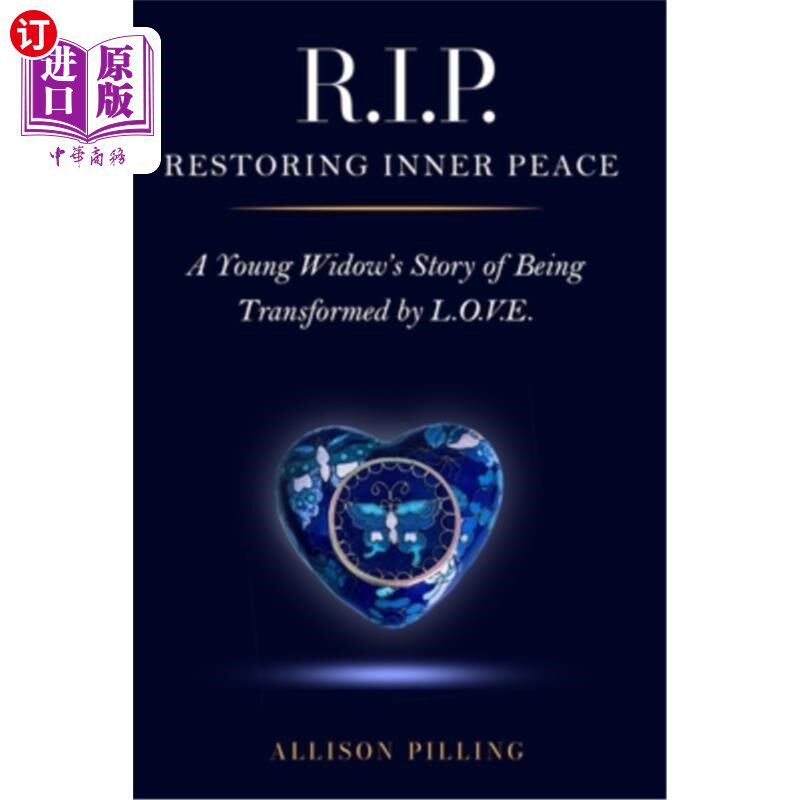 海外直订R.I.P. - Restoring Inner Peace: A Young Widow's Story of Being Transformed by L. 安息吧——恢复内心的平静: