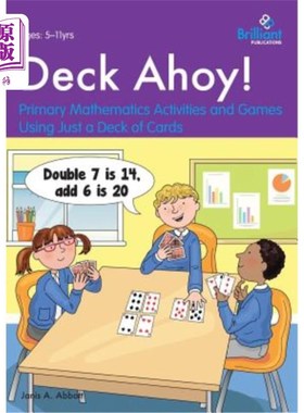 海外直订Deck Ahoy! Primary Mathematics Activities and Games Using Just a Deck of Cards 甲板啊小学数学活动和游戏只用