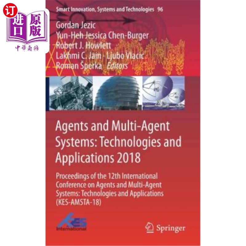 海外直订Agents and Multi-Agent Systems: Technologies and Applications 2018: Proceedings 智能体和多智能体系统:技术