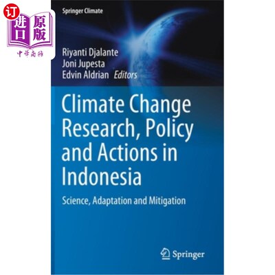 海外直订Climate Change Research, Policy and Actions in Indonesia: Science, Adaptation an 印度尼西亚的气候变化研究、
