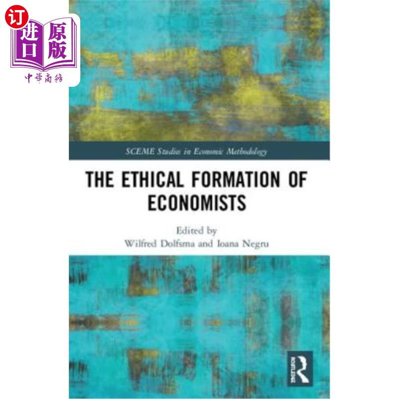 海外直订The Ethical Formation of Economists 经济学家的伦理形成