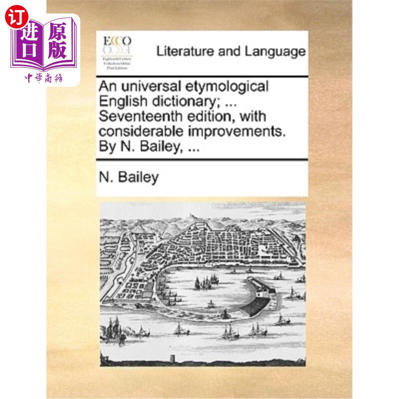 海外直订An universal etymological English dictionary; ... Seventeenth edition, with cons 通用词源英语词典;…第十七