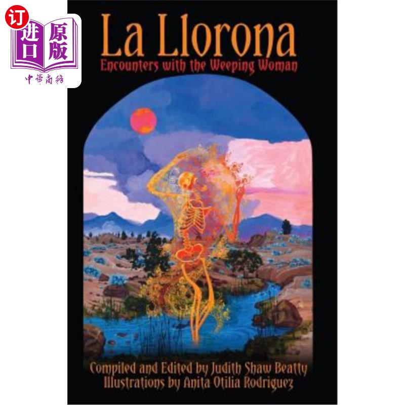 海外直订La Llorona: Encounters with the Weeping Woman 拉罗娜：与哭泣的女人相遇