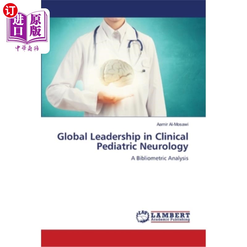 海外直订医药图书Global Leadership in Clinical Pediatric Neurology 全球领先的临床儿科神经病学
