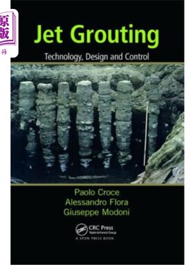 海外直订Jet Grouting: Technology, Design and Control 喷射灌浆：技术、设计和控制