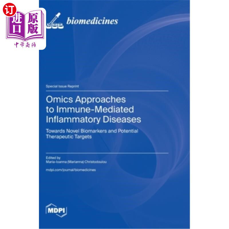 海外直订Omics Approaches to Immune-Mediated Inflammatory Diseases: Towards Novel Biomark 免疫介导炎性疾病的组学方法