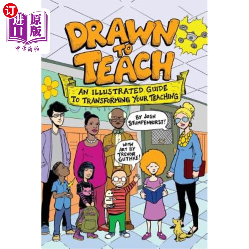 海外直订Drawn to Teach: An Illustrated Guide to Transforming Your Teaching 吸引教学：转变教学的图解指南