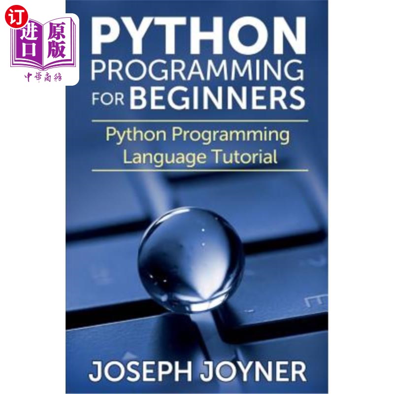 海外直订Python Programming for Beginners: Python Programming Language Tutorial 针对初学者的Python编程：Python编程语