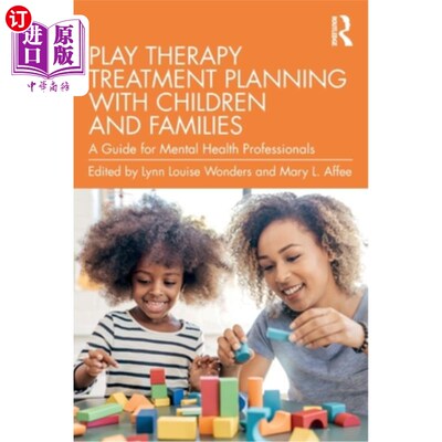 海外直订医药图书Play Therapy Treatment Planning with Children and Families: A Guide for Mental H 儿童和家庭的游戏治