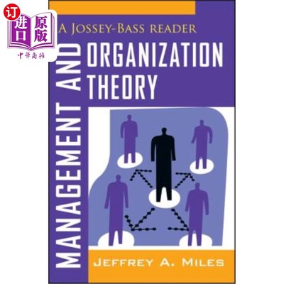 海外直订Management and Organization Theory: A Jossey-Bass Reader 管理与组织理论:乔西-拜斯读本