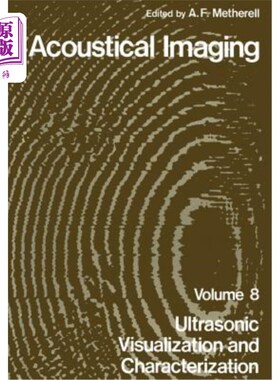 海外直订Acoustical Imaging: Ultrasonic Visualization and Characterization 声学成像：超声可视化和表征