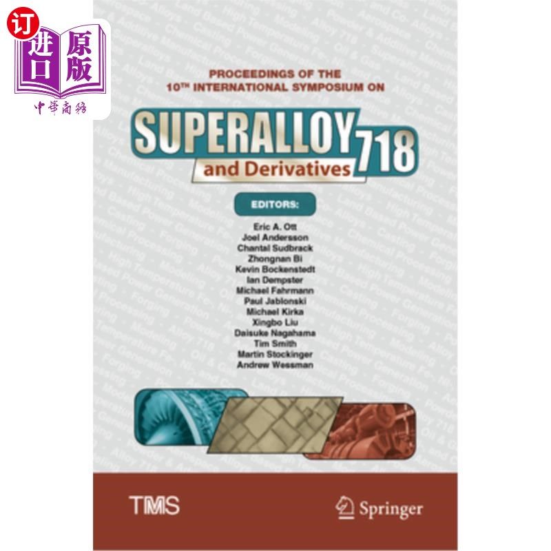 海外直订Proceedings of the 10th International Symposium on Superalloy 718 and Derivative 第10届高温合金718及其衍生