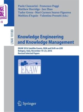 海外直订Knowledge Engineering and Knowledge Management: Ekaw 2016 Satellite Events, Ekm  知识工程和知识管理：2016年