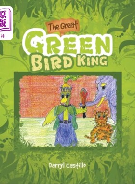 海外直订The Great Green Bird King 绿色大鸟王