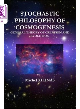 海外直订Stochastic Philosophy of Cosmogenesis 宇宙发生的随机哲学