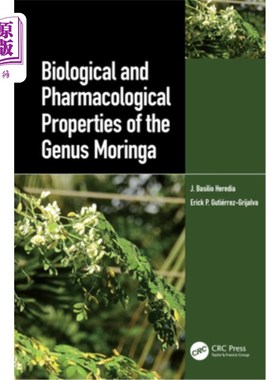海外直订Biological and Pharmacological Properties of the Genus Moringa Biological and Pharmacologic