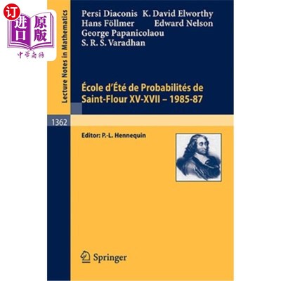 海外直订Ecole d'Ete de Probabilites de Saint-Flour XV-XVII, 1985-87 圣面粉概率暑期学校XV-XVII, 1985-87
