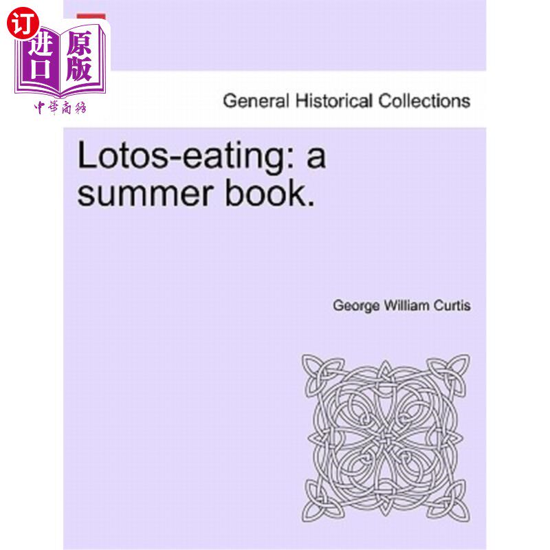 海外直订Lotos-Eating: A Summer Book. 洛托斯饮食：一本夏季书籍。