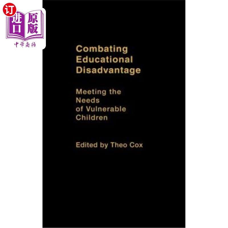 海外直订Combating Educational Disadvantage: Meeting the Needs of Vulnerable Children 与教育劣势作斗争：满足弱势儿童