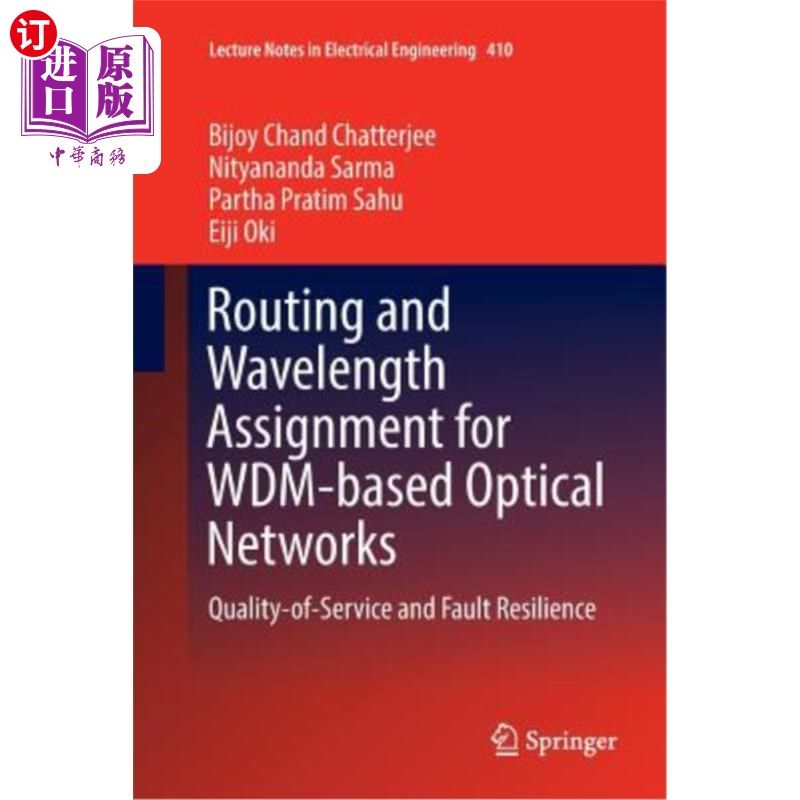 海外直订Routing and Wavelength Assignment for Wdm-Based Optical Networks: Quality-Of-Ser Wdm光的路由和波长分配