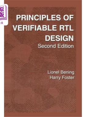 海外直订Principles of Verifiable Rtl Design: A Functional Coding Style Supporting Verifi 可验证Rtl设计原则:一种支持