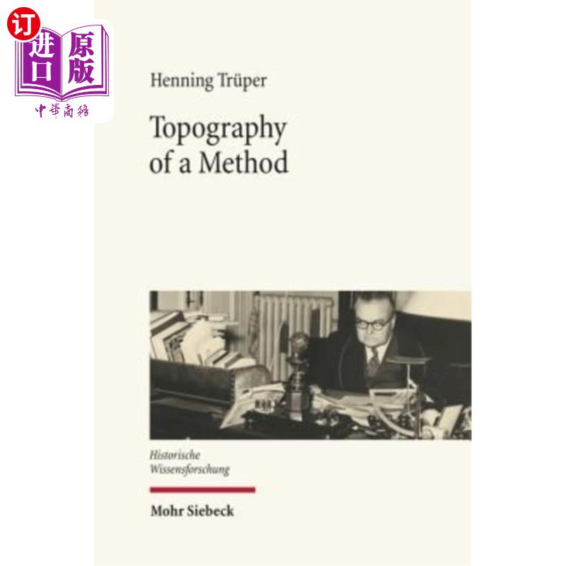 海外直订Topography of a Method: Franois Louis Ganshof and the Writing of History 一种方法的地形学:弗朗索瓦·路易斯·