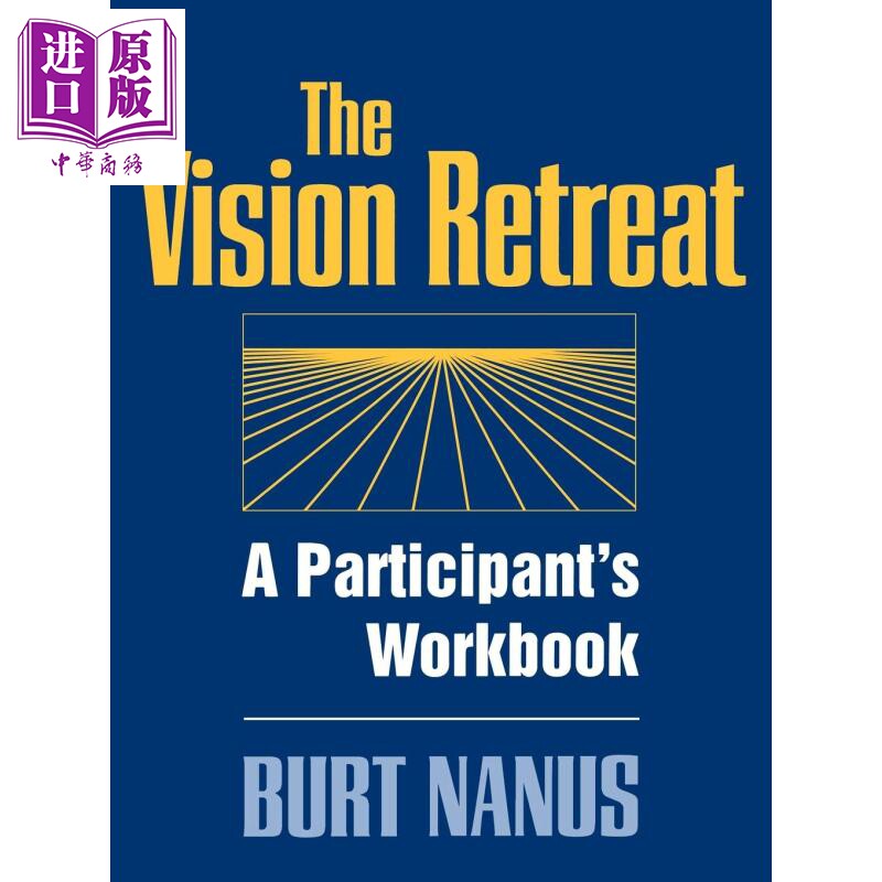 现货 远景退缩 参与者手册 Participant'S WorkbookThe Vision Retreat 英文原版 Burt Nanus 中商原版