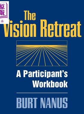 现货 远景退缩 参与者手册 Participant'S WorkbookThe Vision Retreat 英文原版 Burt Nanus 中商原版