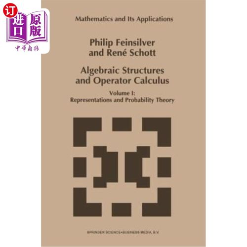海外直订Algebraic Structures and Operator Calculus: Volume I: Representations and Probab 代数结构与算子演算：第一卷