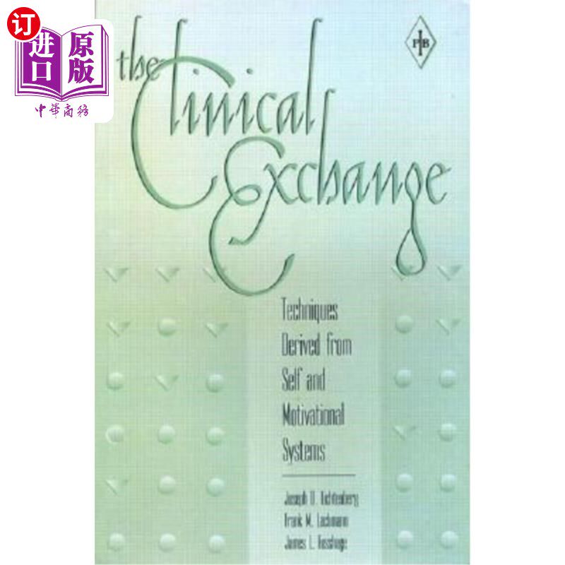 海外直订医药图书The Clinical Exchange: Techniques Derived from Self and Motivational Systems 临床交流:源自自我和动