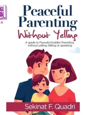 海外直订Peaceful Parenting Without Yelling: A guide to peaceful toddler parenting withou 平和的育儿方式，而不是大喊