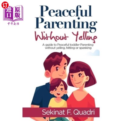 海外直订Peaceful Parenting Without Yelling: A guide to peaceful toddler parenting withou 平和的育儿方式，而不是大喊